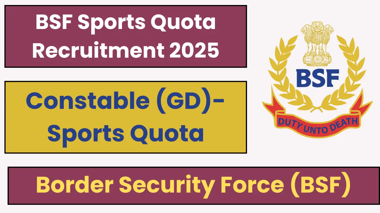 BSF Constable GD Sports Quota Recruitment 2025
