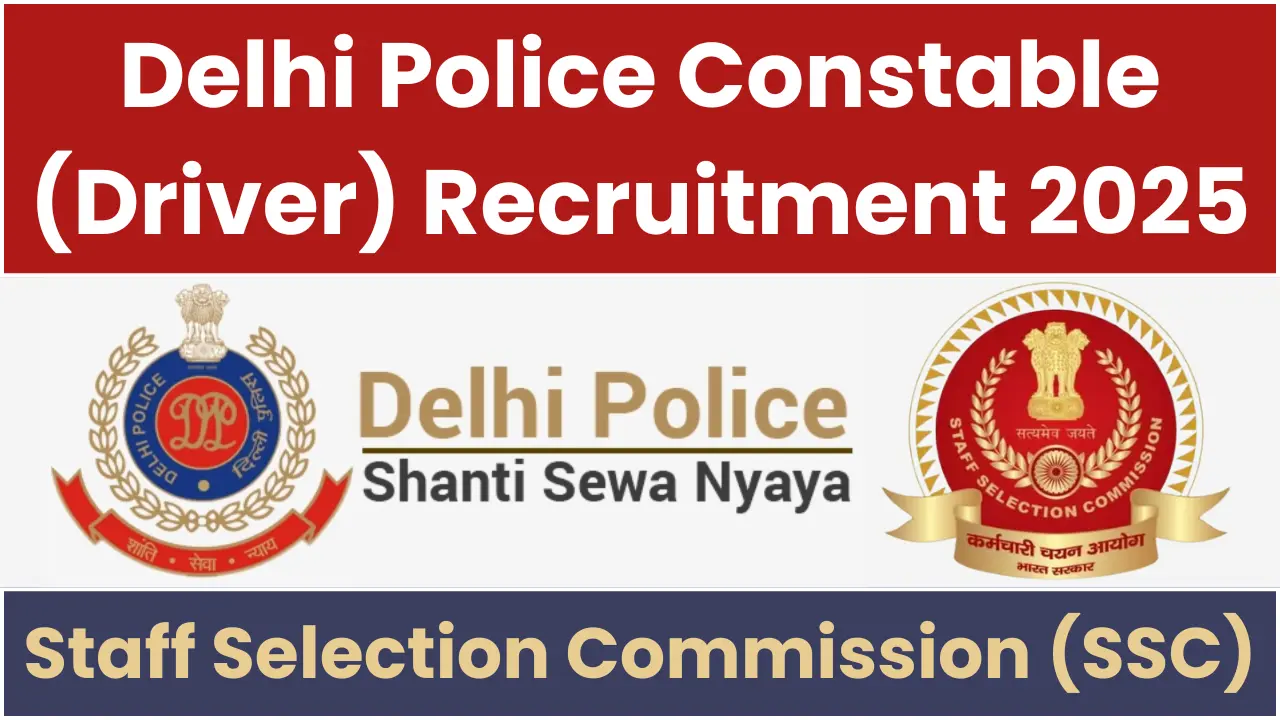 Delhi Police Constable Driver Recruitment 2025