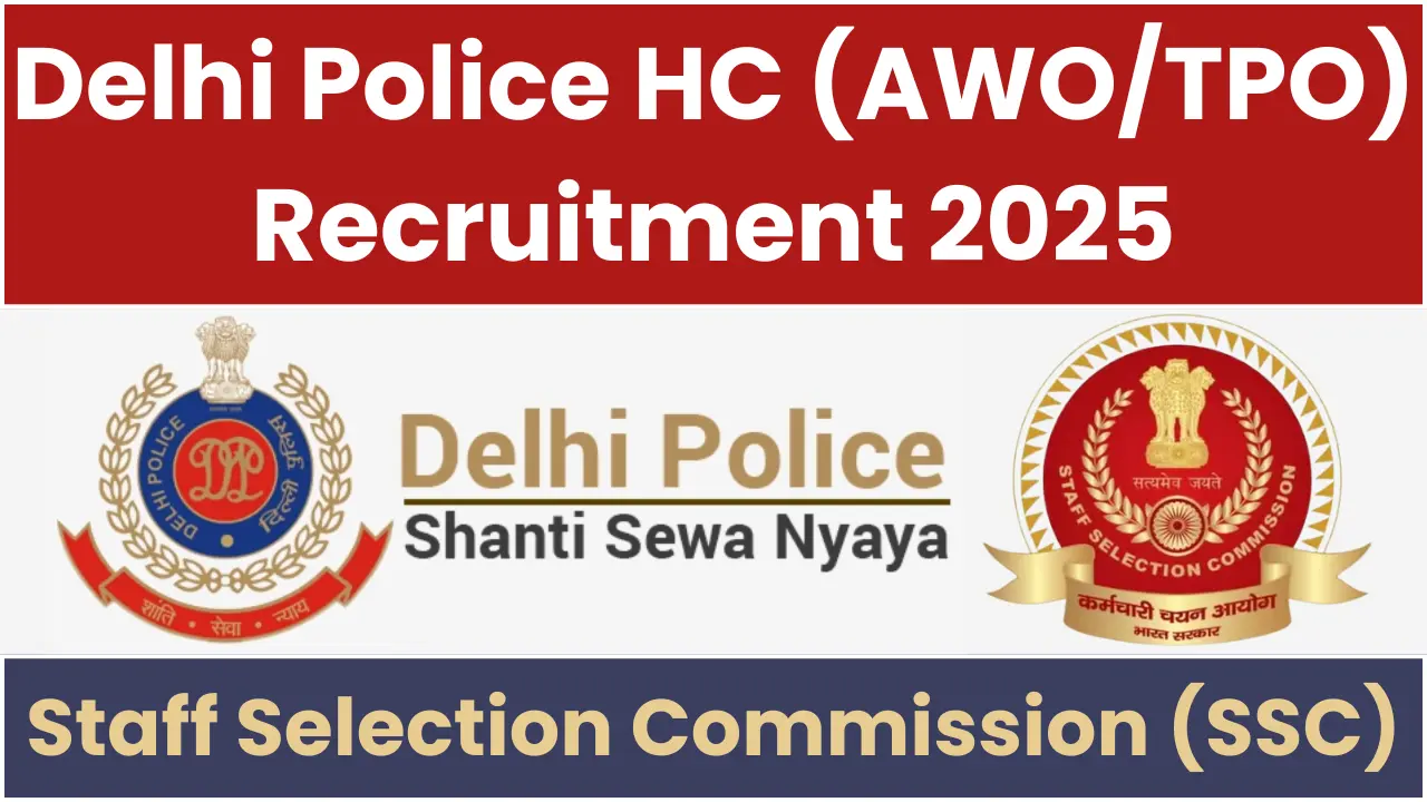 Delhi Police HC AWO TPO Recruitment 2025